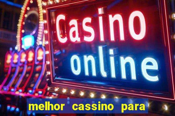 melhor cassino para jogar fortune tiger